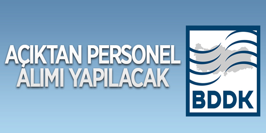 Açıktan personel alımı yapılacak