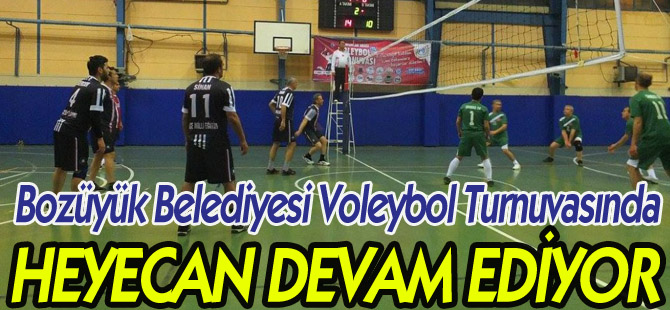 BOZÜYÜK BELEDİYESİ VOLEYBOL TURNUVASINDA HEYECAN DEVAM EDİYOR