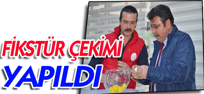 FİKSTÜR ÇEKİMİ YAPILDI