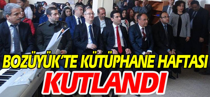 BOZÜYÜK'TE KÜTÜPHANE HAFTASI KUTLANDI