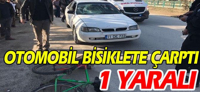 OTOMOBİL BİSİKLETE ÇARPTI 1 YARALI