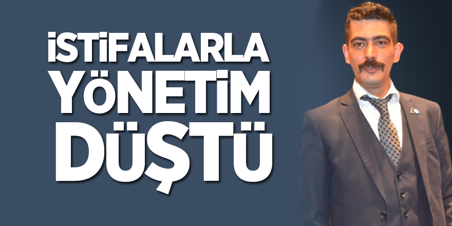 İSTİFALARLA GÖREVDEN DÜŞTÜ