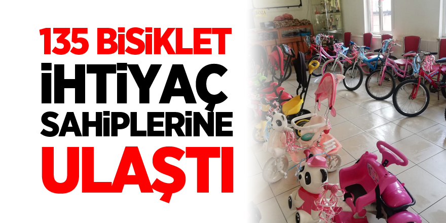 135 BİSİKLET İHTİYAÇ SAHİPLERİNE ULAŞTI