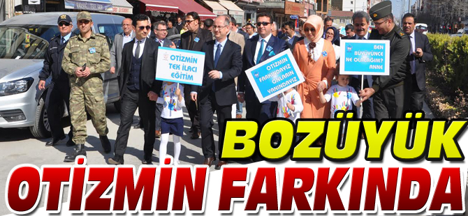 BOZÜYÜK OTİZMİN FARKINDA