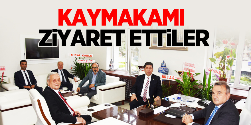 KAYMAKAM ÖZTÜRK’Ü ZİYARET ETTİLER