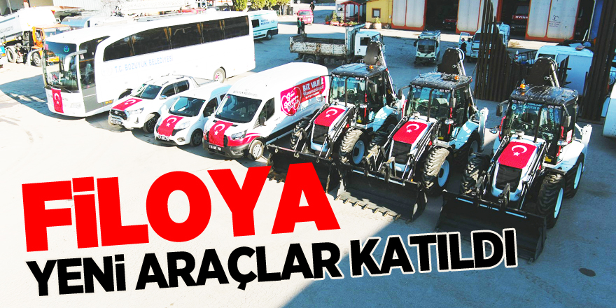 FİLOYA YENİ ARAÇLAR KATILDI