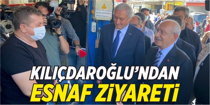 Kılıçdaroğlu'ndan esnaf ziyareti