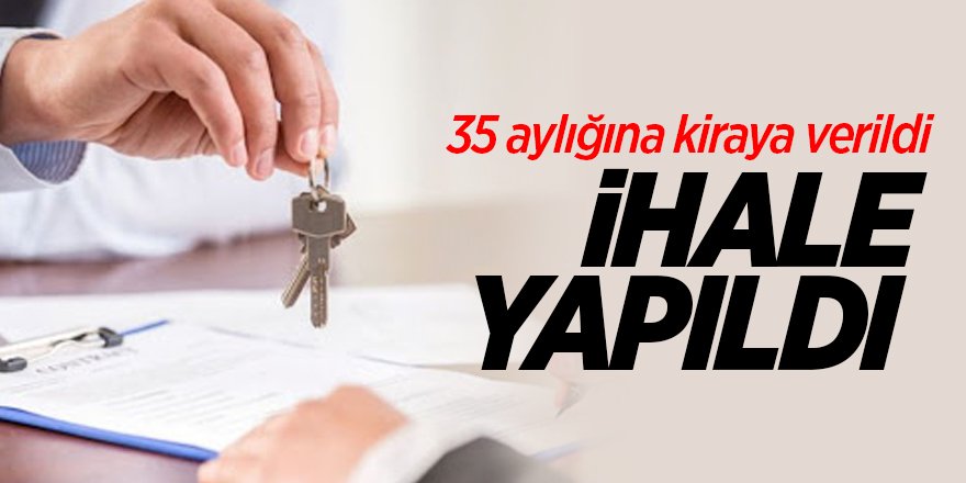 İŞ YERİ KİRALAMA İHALESİ YAPILDI