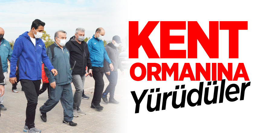 KENT ORMANINA YÜRÜDÜLER