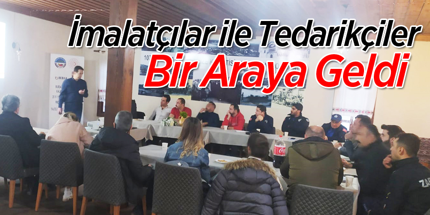 İmalatçılar ile tedarikçiler  bir araya geldi