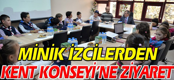 MİNİK İZCİLERDEN KENT KONSEYİ'NE ZİYARET