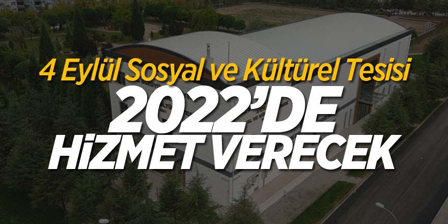 2022’DE HİZMET VERMEYE BAŞLAYACAK