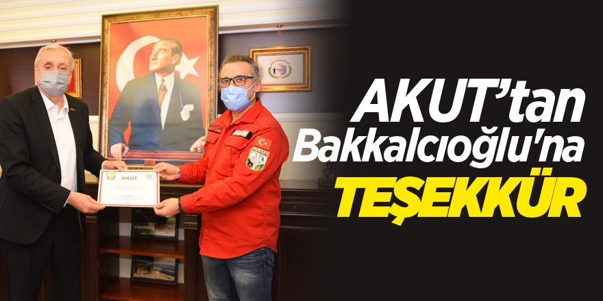 AKUT’tan Bakkalcıoğlu'na teşekkür