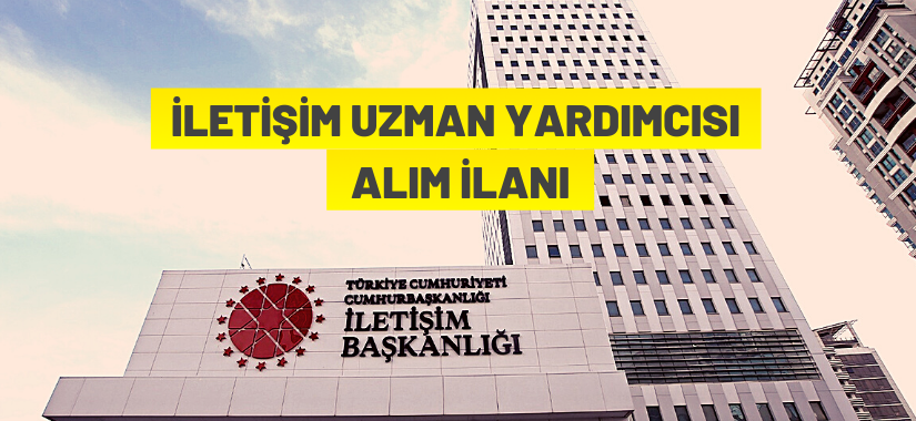 İletişim Uzman Yardımcısı Alınacak