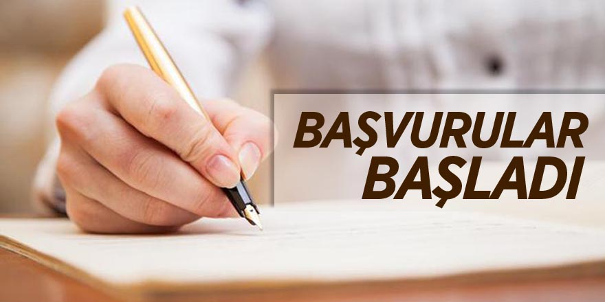 BAŞVURULAR BAŞLADI