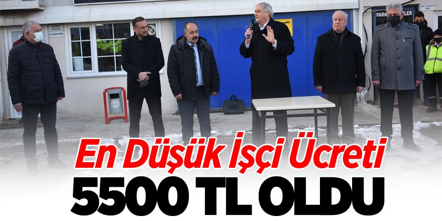 EN DÜŞÜK İŞÇİ BORDRO NET ÜCRETİ 5500 TL OLDU