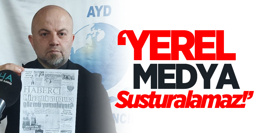 YEREL MEDYA SUSTURULAMAZ!