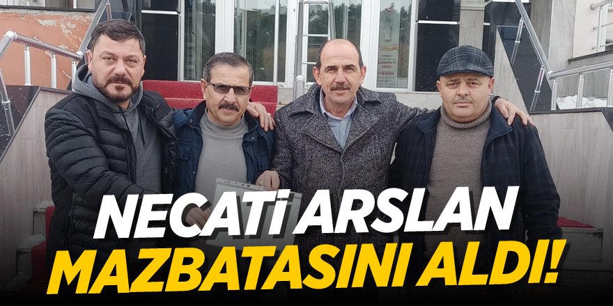 Necati Arslan Mazbatasını Aldı