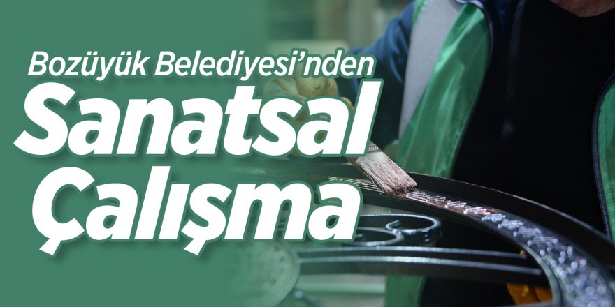 Bozüyük Belediyesi'nden sanatsal çalışma