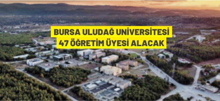 Uludağ Üniversitesi öğretim üyesi alacak