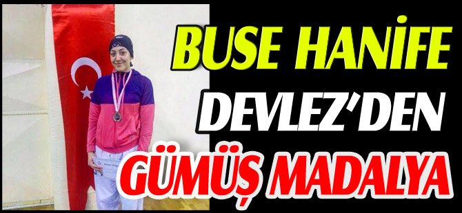 BUSE HANİFE DEVLEZ’DEN GÜMÜŞ MADALYA