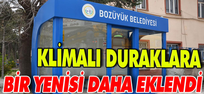 KLİMALI DURAKLARA BİR YENİSİ DAHA EKLENDİ