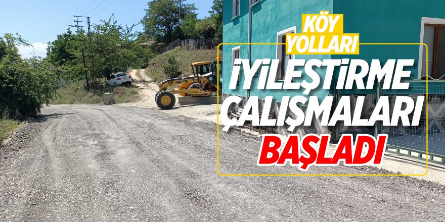 Köy yolları iyileştirme çalışmaları başladı