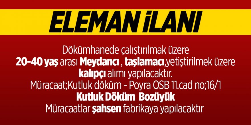 Eleman İlanı - Kutluk Döküm Bozüyük