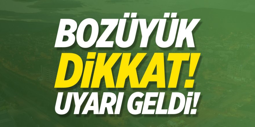 Bozüyük Dikkat! Uyarı Geldi!