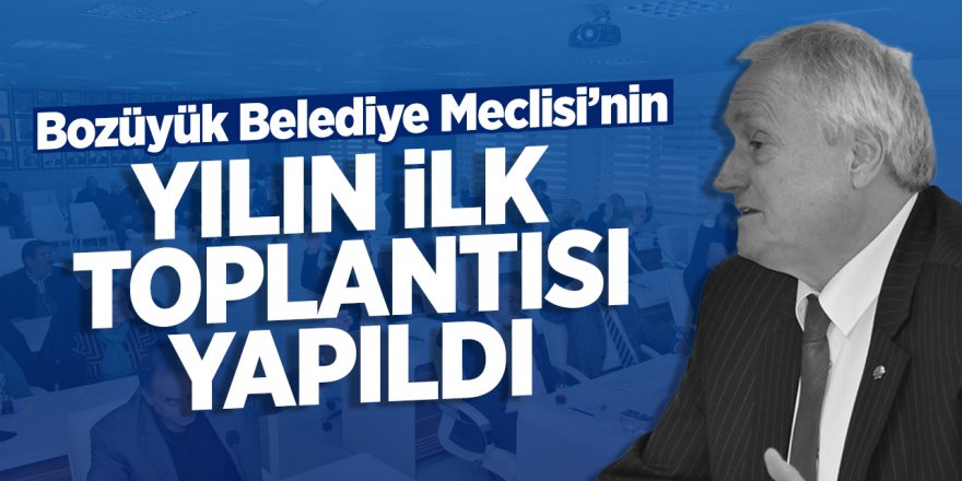 Bozüyük Belediye Meclisi'nin Yılın İlk Toplantısı Yapıldı