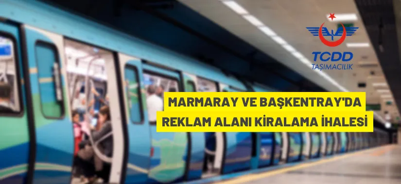 Marmaray ve Başkentray tren setlerindeki reklam alanları kiraya verilecek