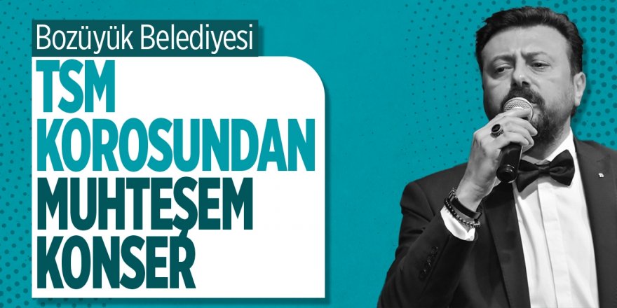 Bozüyük Belediyesi TSM Korosundan muhteşem konser