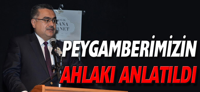 PEYGAMBERİMİZİN AHLAKI ANLATILDI