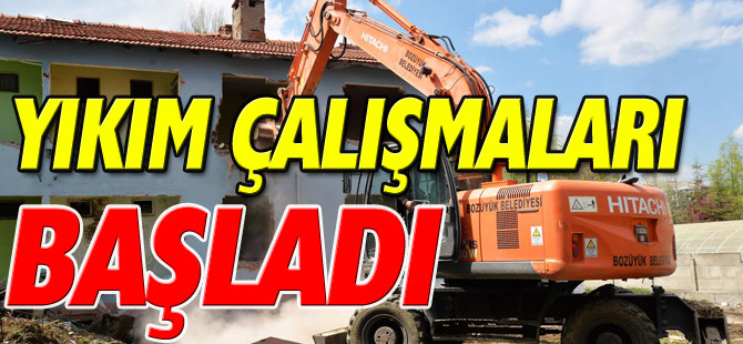 YIKIM ÇALIŞMALARI BAŞLADI