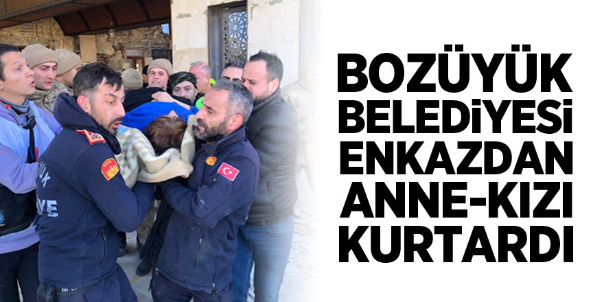 BOZÜYÜK BELEDİYESİ ENKAZDAN  ANNE-KIZI KURTARDI