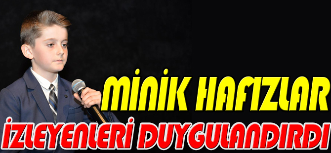 MİNİK HAFIZLAR İZLEYENLERİ DUYGULANDIRDI