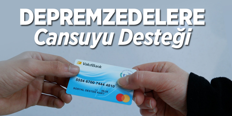 Depremzedelere Cansuyu Desteği