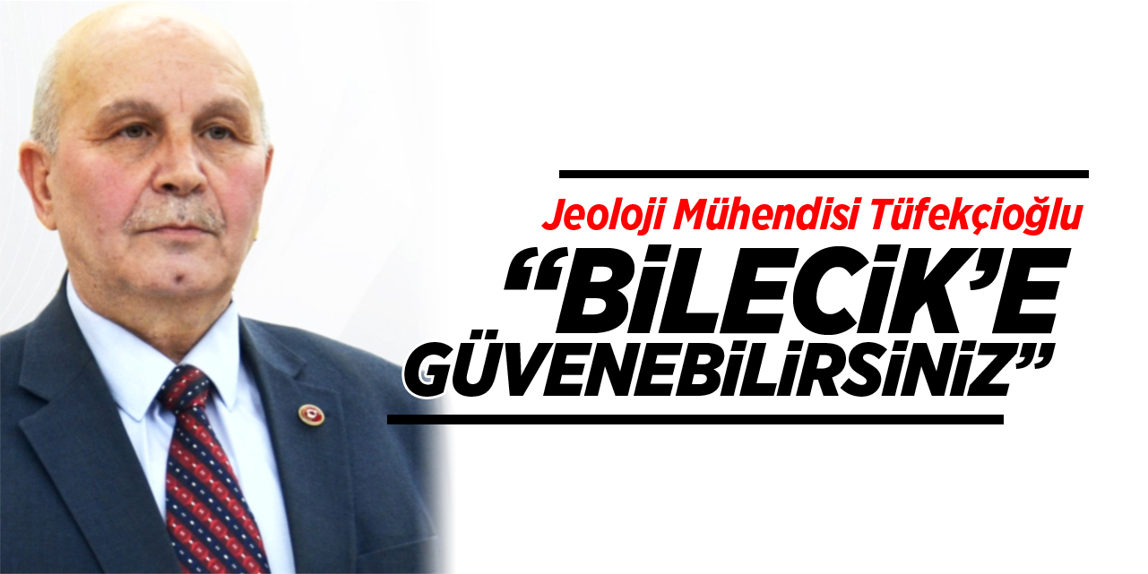 "Bilecik'e Güvenebilirsiniz"