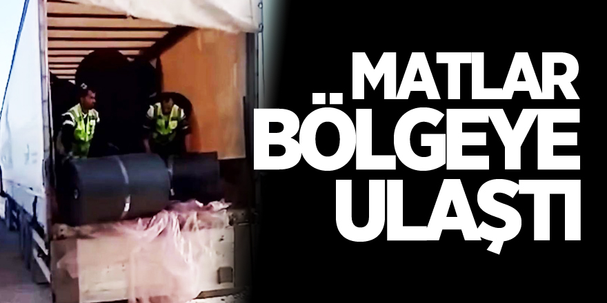 Matlar Bölgeye Ulaştı