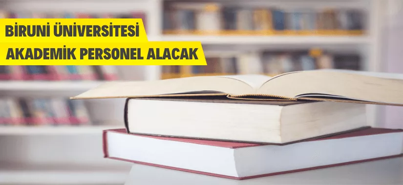 Biruni Üniversitesi Akademik Personel alacak