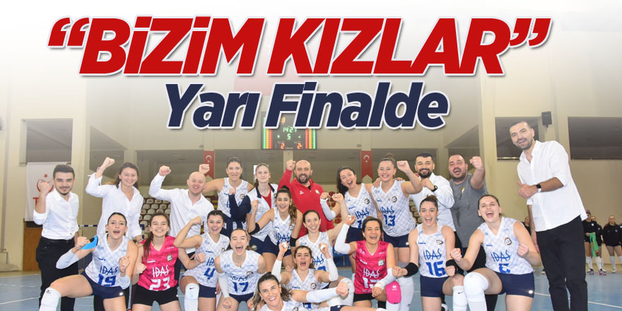 "Bizim Kızlar" Yarı Finalde