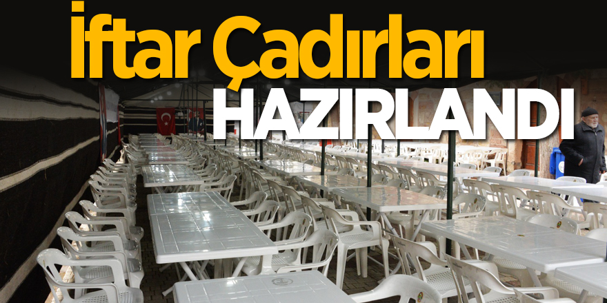 İftar Çadırları Hazırlandı