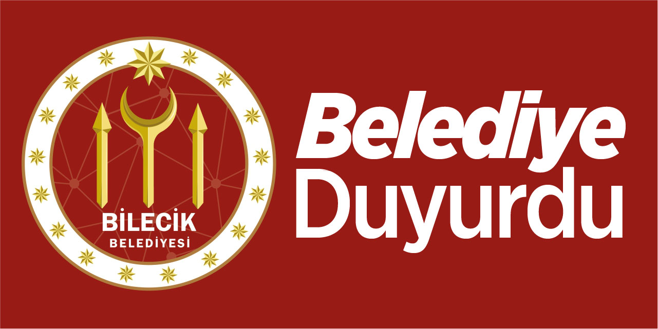 Bilecik Belediyesi duyurdu