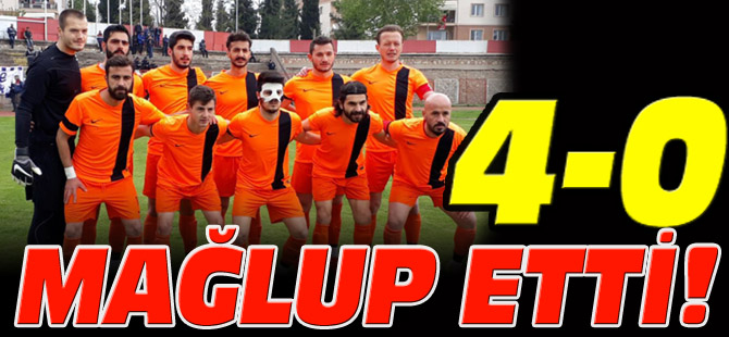 4-0 MAĞLUP ETTİ