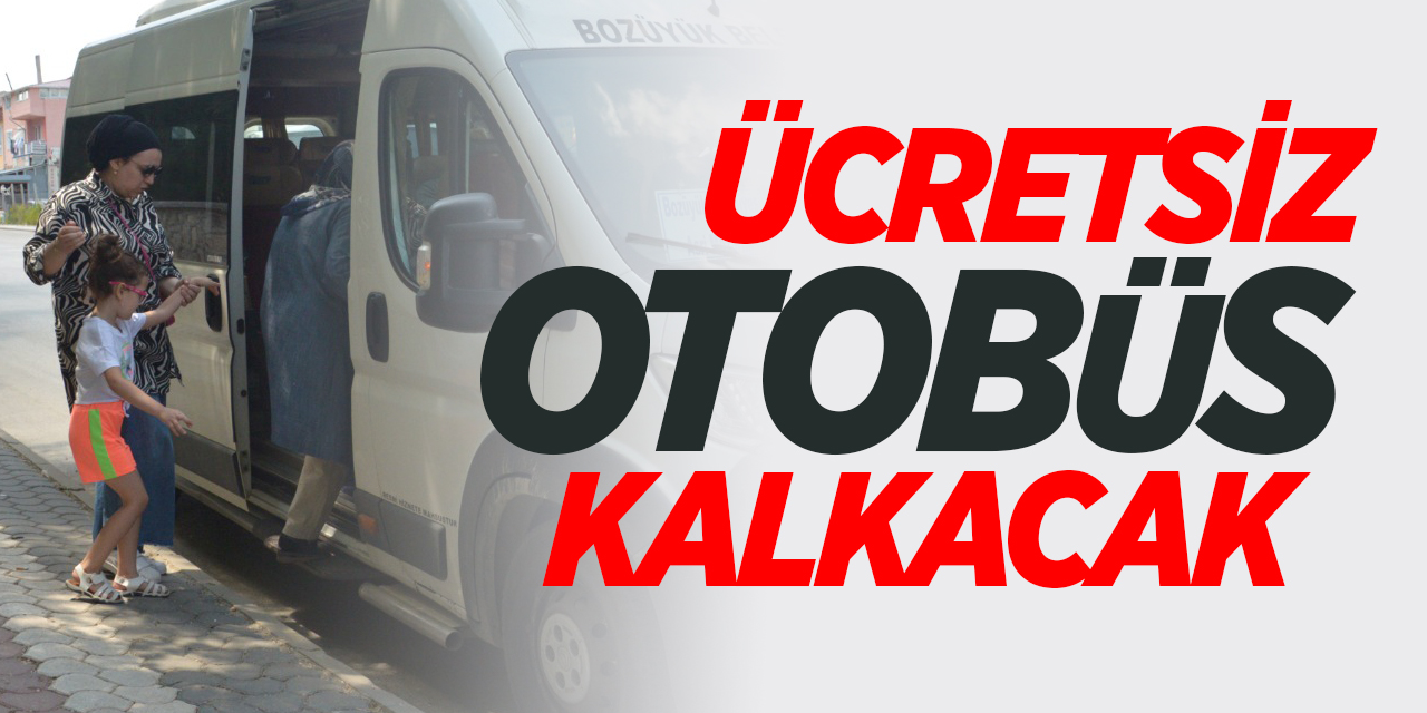 Ücretsiz Otobüs Kalkacak