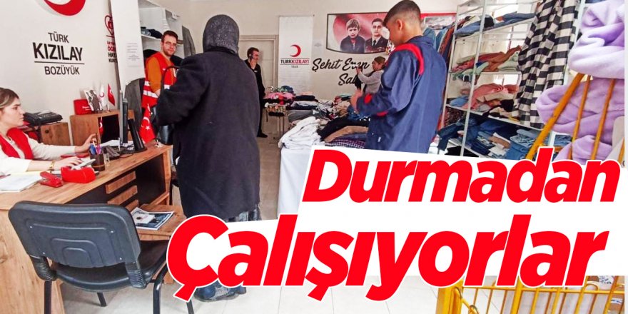 DURMADAN ÇALIŞIYORLAR