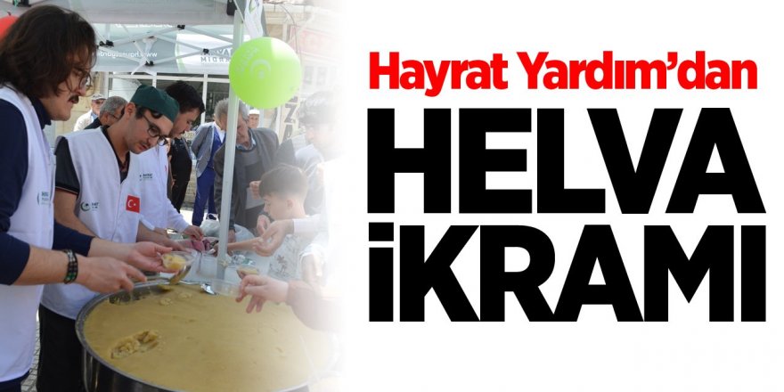 Hayrat Yardım'dan Helva İkramı