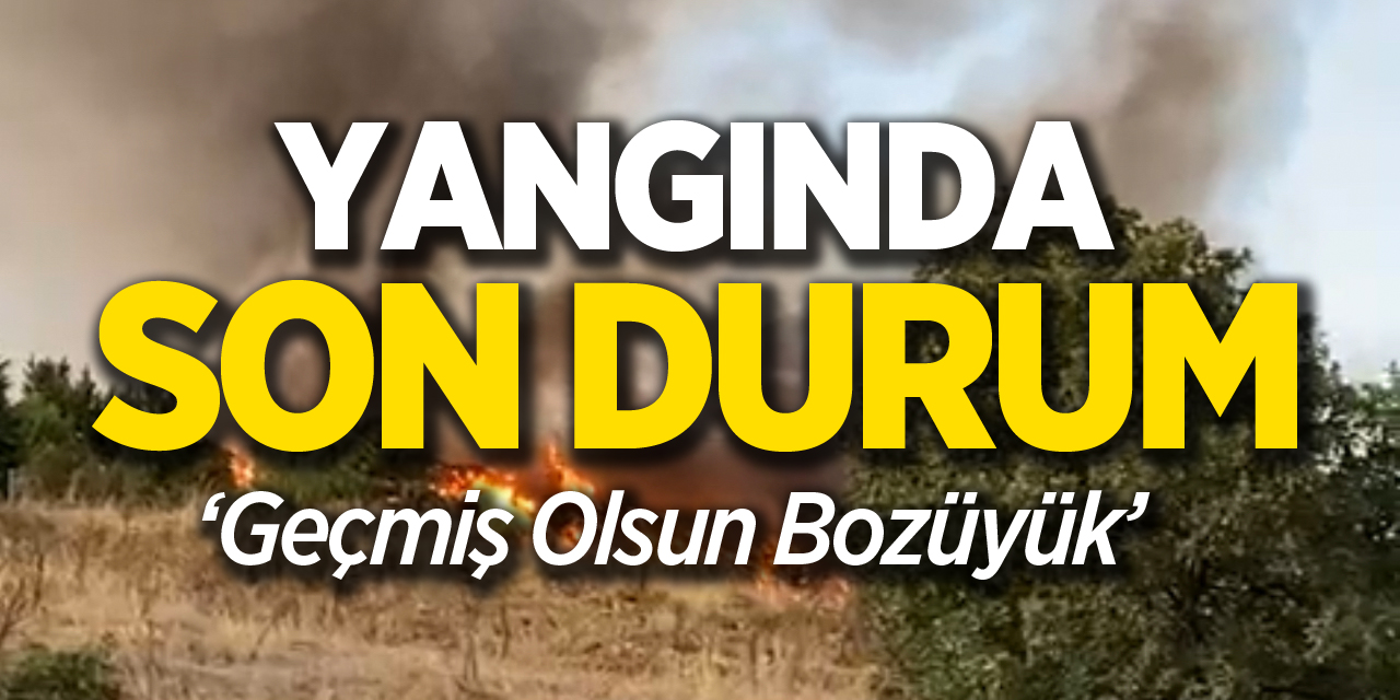 Yangında Son Durum