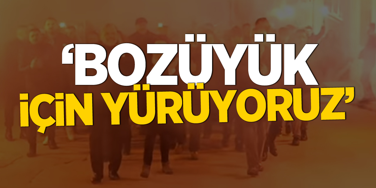 'Bozüyük için Yürüyoruz'