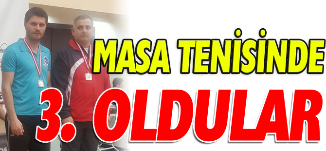 MASA TENİSİNDE 3. OLDULAR